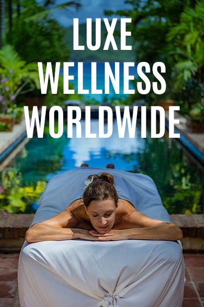 Luxury Wellness That's Worth Traveling For