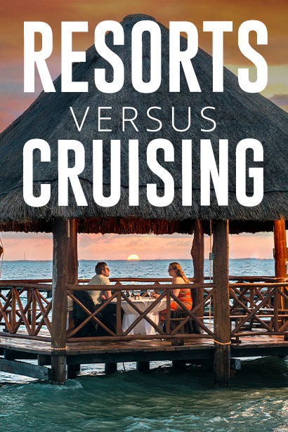 Resorts Versus Cruising