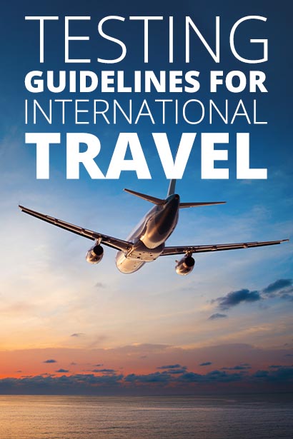COVID TESTS FOR INTERNATIONAL TRAVEL – WHAT YOU NEED TO KNOW ABOUT THE NEW CDC GUIDELINES
