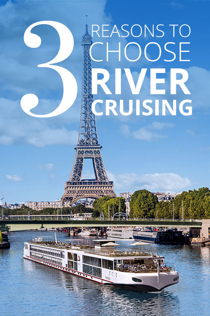 3 Reasons to Choose River Cruising