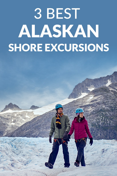 3 Best Alaskan Shore Excursions