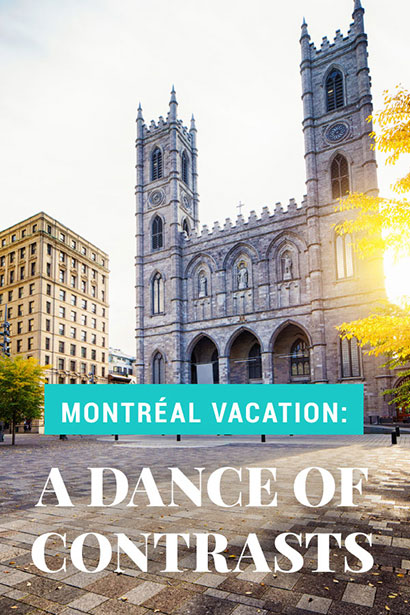 Montréal Vacation: A Dance of Contrasts