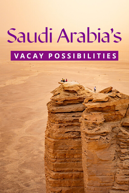 Savoring Saudi Arabia’s Many Vacay Possibilities