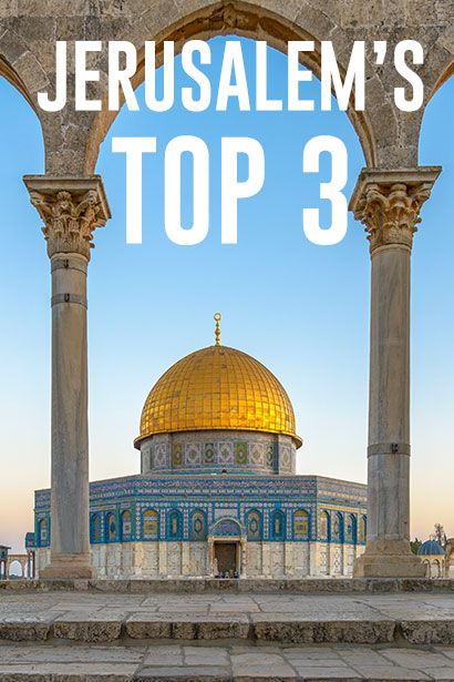 Three Must-See Sites of Jerusalem