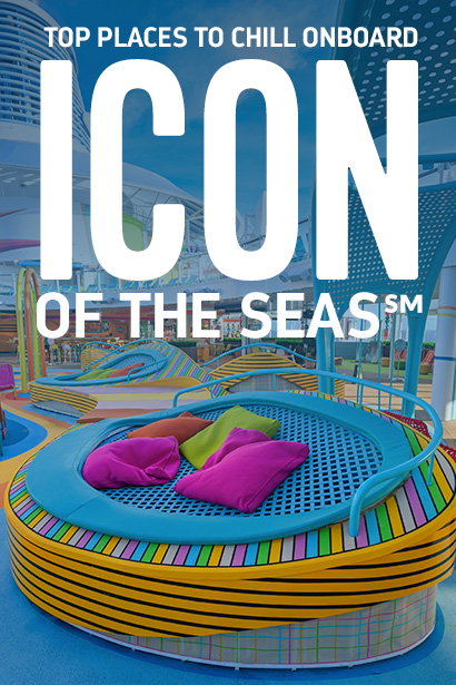 Our Agency’s Favorite Places to Chill on Icon of the Seas