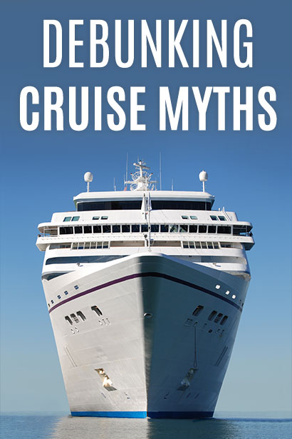 Popular Cruise Myths Debunked 