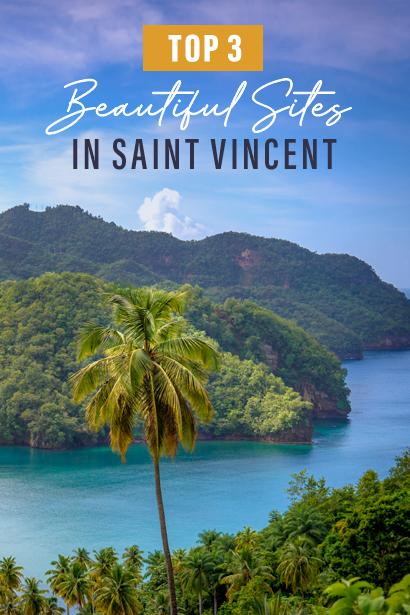 Our Top 3 Picks for Stunning Sites in Saint Vincent & the Grenadines 